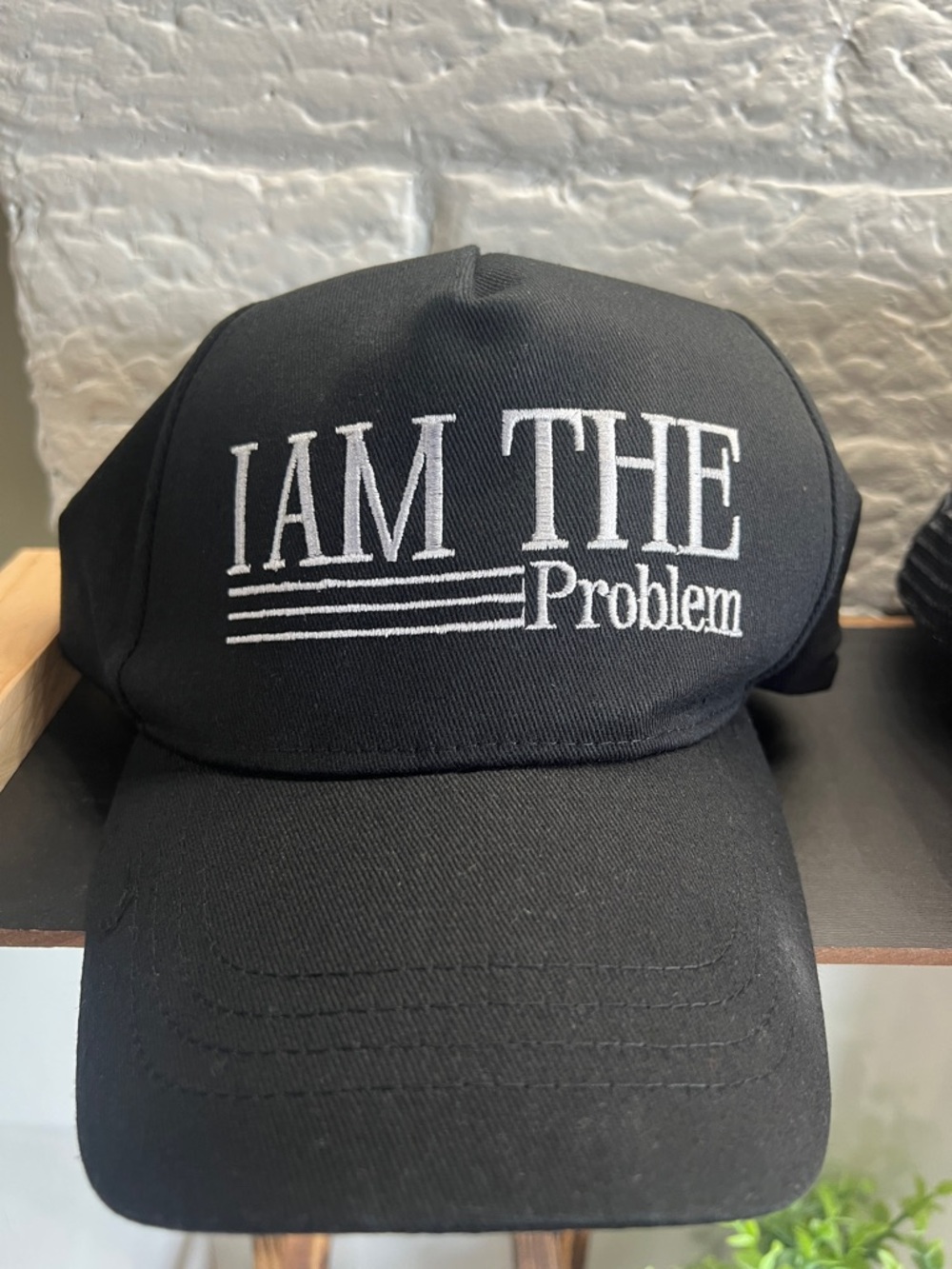 Black Hat with "I AM THE Problem" White Embroidery